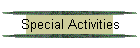 Special Activities
